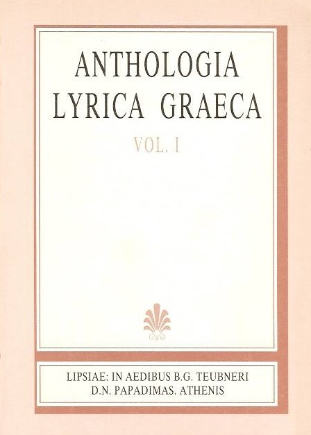 ANTHOLOGIA LYRICA GRAECA, VOL. I (ΕΛΛΗΝΙΚΗ ΛΥΡΙΚΗ ΑΝΘΟΛΟΓΙΑ, ΤΟΜΟΣ Α
